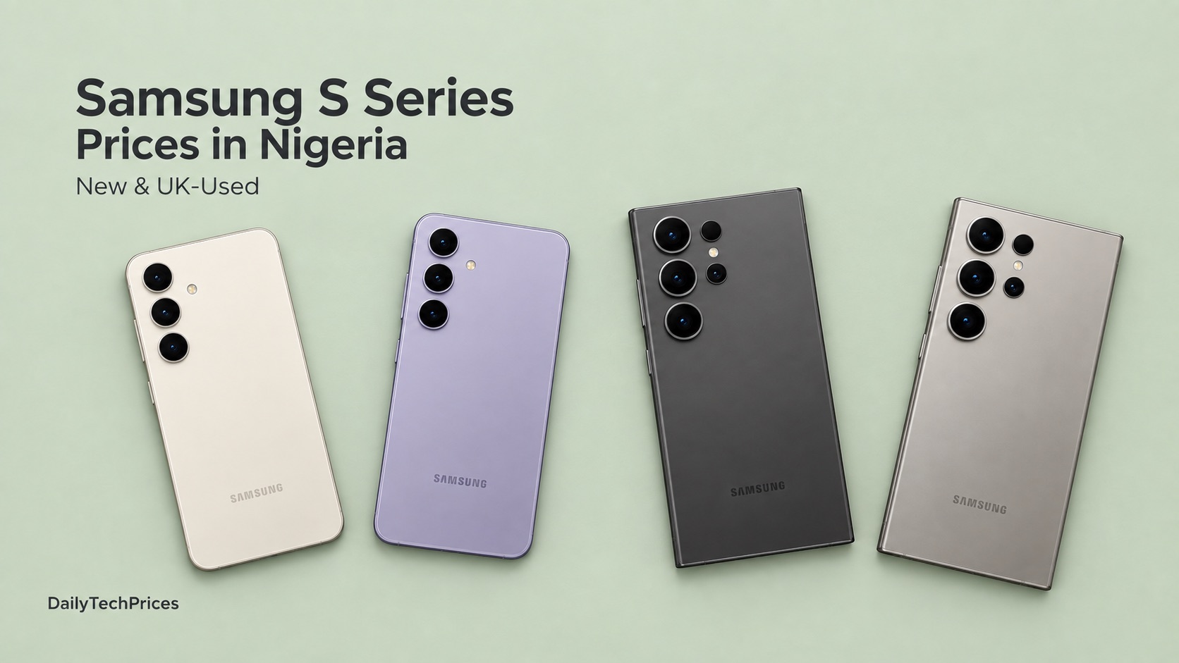 Samsung S Series Prices in Nigeria: Brand-New and UK-Used Phones