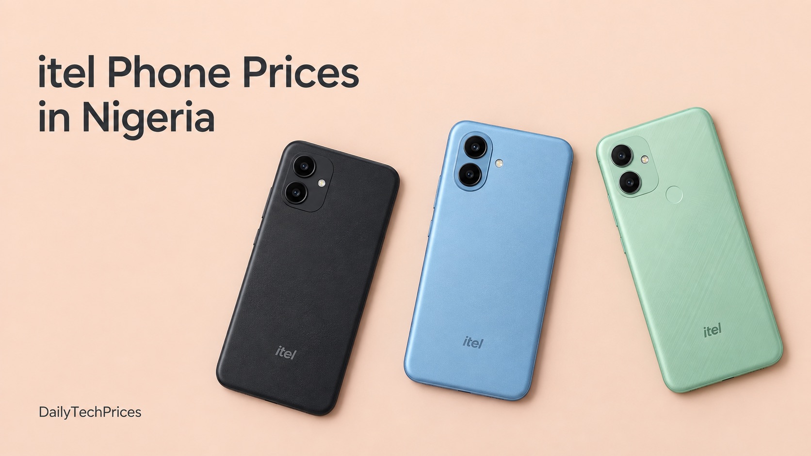 itel Phone Prices in Nigeria: Affordable Models to Consider