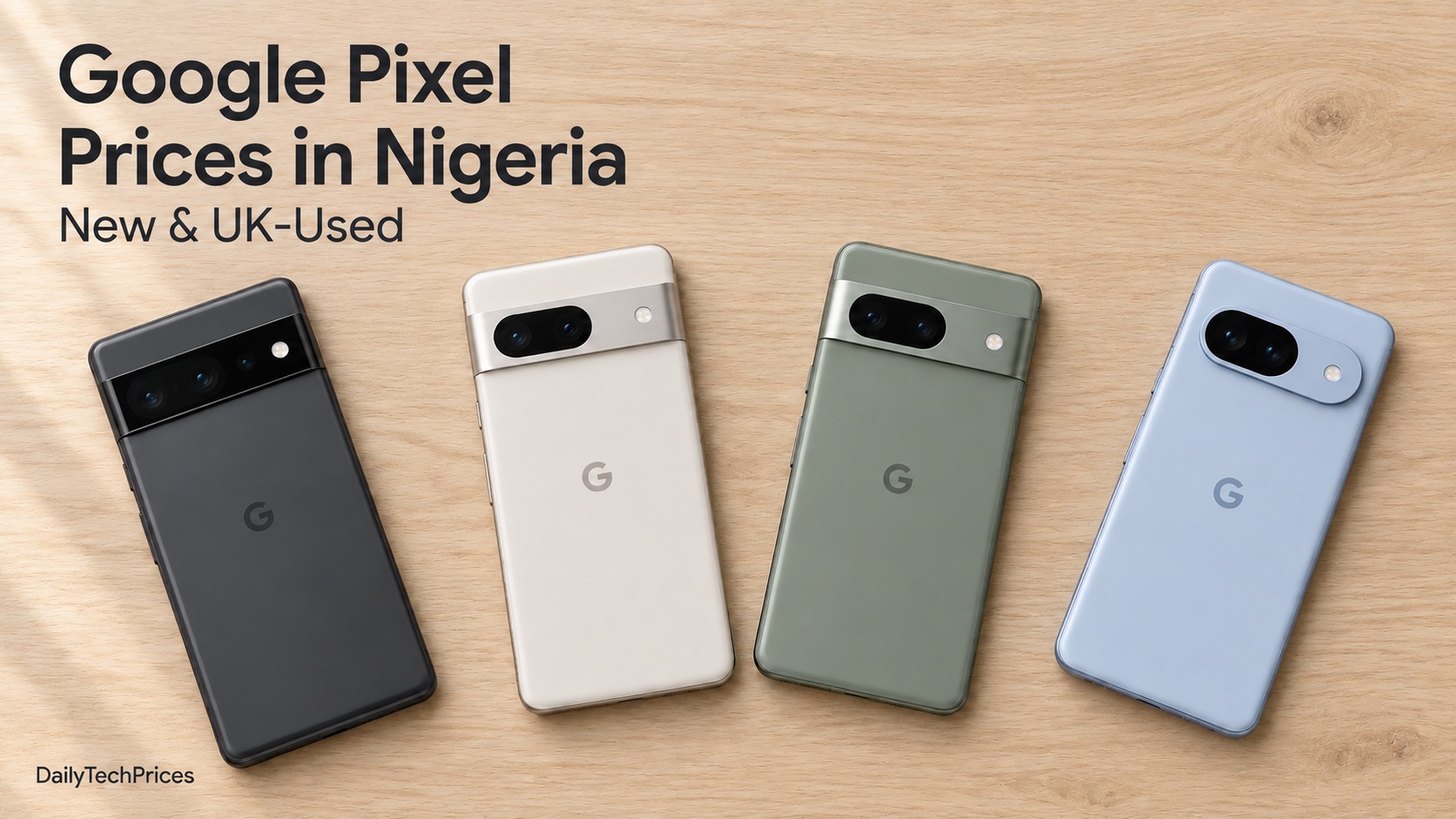 Google Pixel Phone Prices in Nigeria: New and UK-Used Options