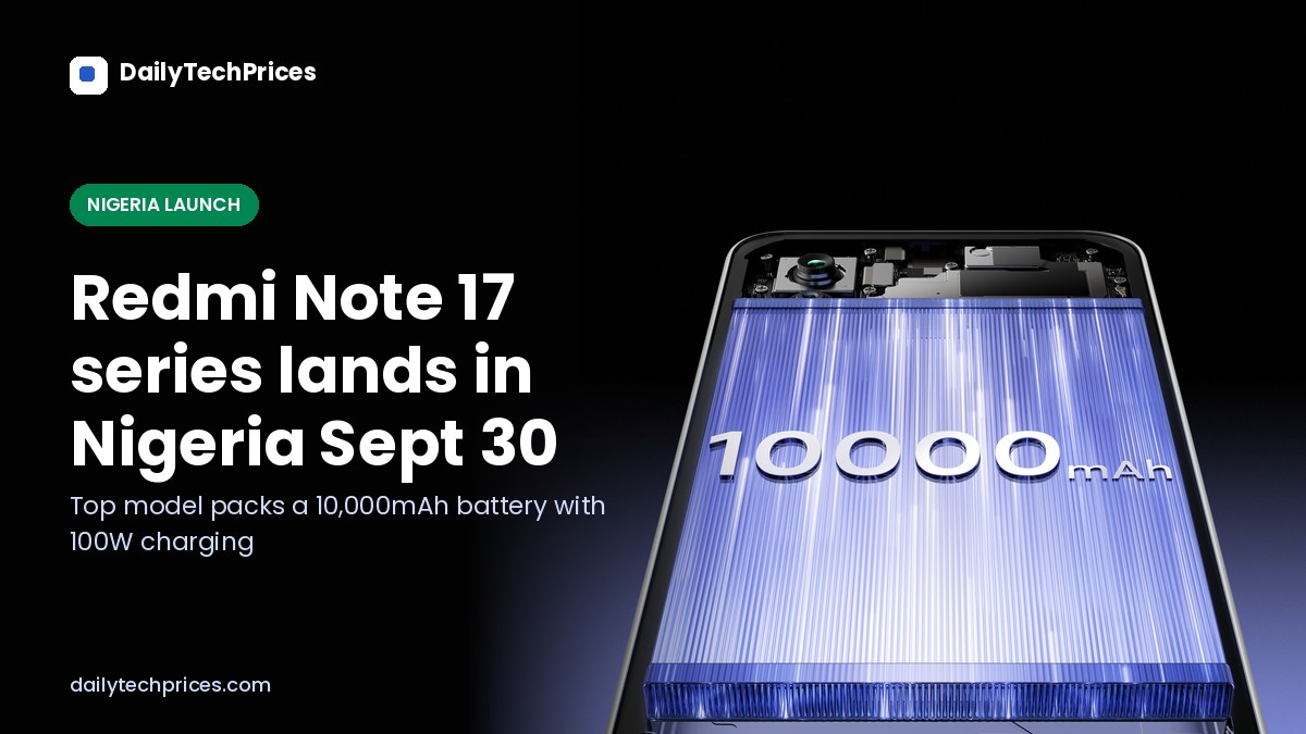 Redmi Note 17 series launches in Nigeria on September 30, with a 10,000mAh battery